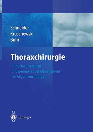 Buchcover Thoraxchirurgie | P. Schneider | EAN 9783540200260 | ISBN 3-540-20026-6 | ISBN 978-3-540-20026-0