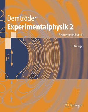 Experimentalphysik. Bd.2 : Elektrizität und Optik