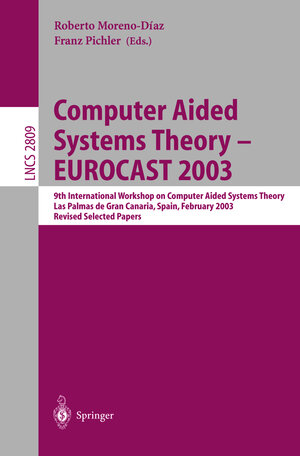 Buchcover Computer Aided Systems Theory - EUROCAST 2003  | EAN 9783540202219 | ISBN 3-540-20221-8 | ISBN 978-3-540-20221-9