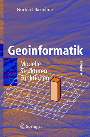 Buchcover Geoinformatik | Norbert Bartelme | EAN 9783540202547 | ISBN 3-540-20254-4 | ISBN 978-3-540-20254-7