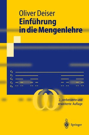 Einführung in die Mengenlehre: Die Mengenlehre Georg Cantors und ihre Axiomatisierung durch Ernst Zermelo (Springer-Lehrbuch)