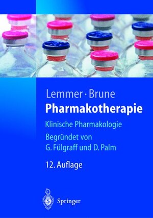 Pharmakotherapie: Klinische Pharmakologie (Springer-Lehrbuch)