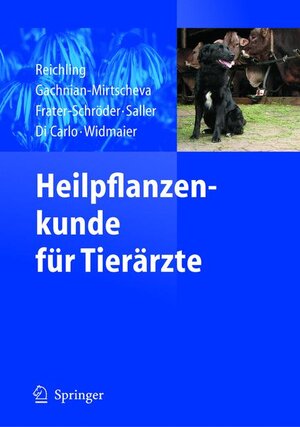 Buchcover Heilpflanzenkunde für Tierärzte | Jürgen Reichling | EAN 9783540204176 | ISBN 3-540-20417-2 | ISBN 978-3-540-20417-6