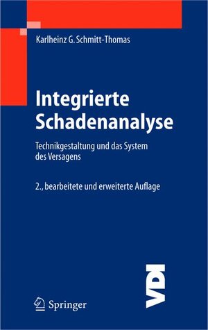 Integrierte Schadenanalyse: Technikgestaltung und das System des Versagens (VDI-Buch)