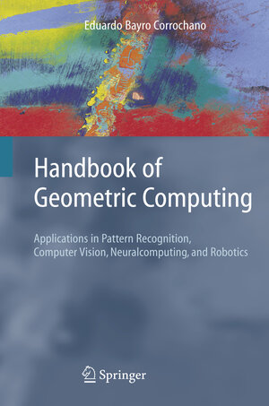 Buchcover Handbook of Geometric Computing  | EAN 9783540205951 | ISBN 3-540-20595-0 | ISBN 978-3-540-20595-1