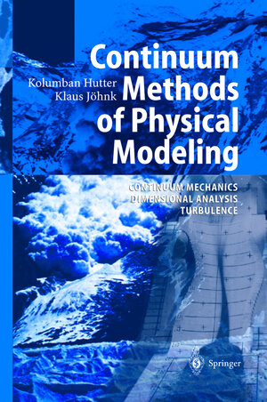 Buchcover Continuum Methods of Physical Modeling | Kolumban Hutter | EAN 9783540206194 | ISBN 3-540-20619-1 | ISBN 978-3-540-20619-4
