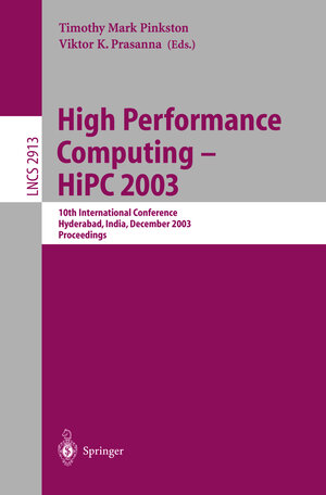 [(High Performance Computing -- HIPC 2003: 10th International Conference, Hyderabad, India, December 17-20, 2003, Proceedings)] [by: Timothy Mark Pinkston]