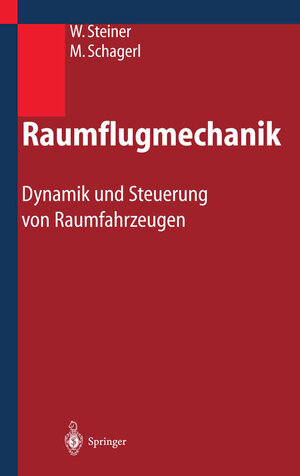 Buchcover Raumflugmechanik | Wolfgang Steiner | EAN 9783540207610 | ISBN 3-540-20761-9 | ISBN 978-3-540-20761-0