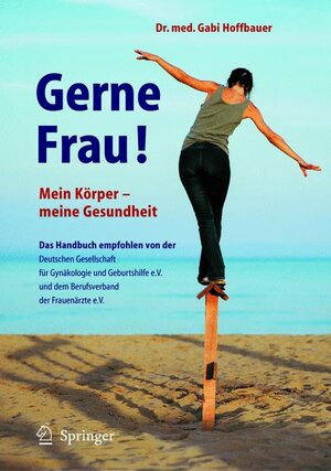 Gerne Frau!: Mein Körper - meine Gesundheit