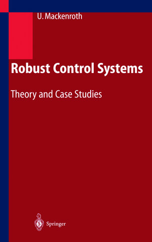 Buchcover Robust Control Systems | Uwe Mackenroth | EAN 9783540209294 | ISBN 3-540-20929-8 | ISBN 978-3-540-20929-4