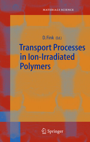 Buchcover Transport Processes in Ion-Irradiated Polymers | EAN 9783540209430 | ISBN 3-540-20943-3 | ISBN 978-3-540-20943-0