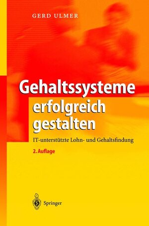 Gehaltssysteme erfolgreich gestalten: IT-unterstützte Lohn- und Gehaltsfindung