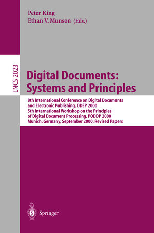 Buchcover Digital Documents: Systems and Principles | EAN 9783540210702 | ISBN 3-540-21070-9 | ISBN 978-3-540-21070-2