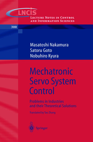 Buchcover Mechatronic Servo System Control | Masatoshi Nakamura | EAN 9783540210962 | ISBN 3-540-21096-2 | ISBN 978-3-540-21096-2