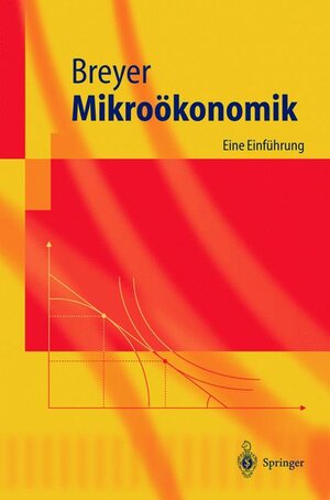 Buchcover Mikroökonomik | Friedrich Breyer | EAN 9783540211037 | ISBN 3-540-21103-9 | ISBN 978-3-540-21103-7