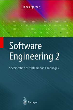 Buchcover Software Engineering 2 | Dines Bjørner | EAN 9783540211501 | ISBN 3-540-21150-0 | ISBN 978-3-540-21150-1