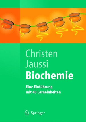 Biochemie: Eine Einführung mit 40 Lerneinheiten (Springer-Lehrbuch)