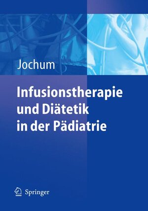 Infusionstherapie und Diätetik in der Pädiatrie