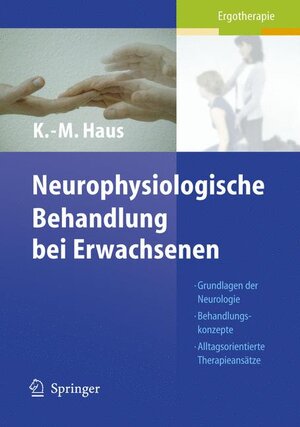 Buchcover Neurophysiologische Behandlung bei Erwachsenen | Karl-Michael Haus | EAN 9783540212157 | ISBN 3-540-21215-9 | ISBN 978-3-540-21215-7