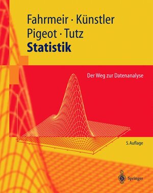 Statistik: Der Weg zur Datenanalyse (Springer-Lehrbuch)