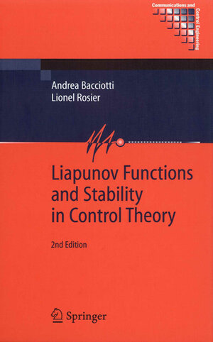 Buchcover Liapunov Functions and Stability in Control Theory | Andrea Bacciotti | EAN 9783540213321 | ISBN 3-540-21332-5 | ISBN 978-3-540-21332-1