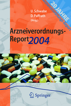 Arzneiverordnungs-Report 2004: Aktuelle Daten, Kosten, Trends und Kommentare