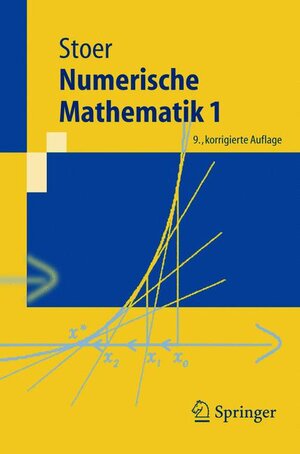 Numerische Mathematik 1: Eine Einführung - unter Berücksichtigung von Vorlesungen von F.L. Bauer: Eine Einfuhrung - Unter Berucksichtigung Von Vorlesungen Von F.L. Bauer: v. 1 (Springer-Lehrbuch)