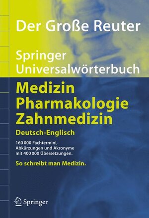 Buchcover Der Große Reuter. Springer Universalwörterbuch Medizin, Pharmakologie... | Peter Reuter | EAN 9783540214397 | ISBN 3-540-21439-9 | ISBN 978-3-540-21439-7