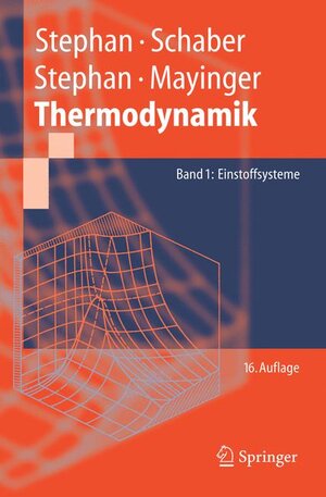 Thermodynamik. Grundlagen und technische Anwendungen: Band 1: Einstoffsysteme (Springer-Lehrbuch)