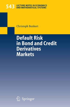 Buchcover Default Risk in Bond and Credit Derivatives Markets | Christoph Benkert | EAN 9783540220411 | ISBN 3-540-22041-0 | ISBN 978-3-540-22041-1