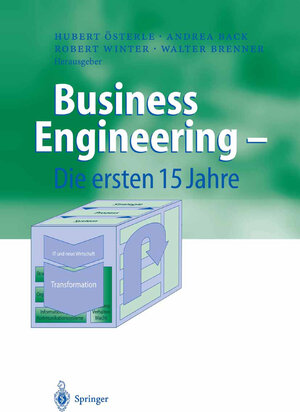 Buchcover Business Engineering — Die ersten 15 Jahre  | EAN 9783540220510 | ISBN 3-540-22051-8 | ISBN 978-3-540-22051-0