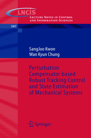 Buchcover Perturbation Compensator based Robust Tracking Control and State Estimation of Mechanical Systems | SangJoo Kwon | EAN 9783540220770 | ISBN 3-540-22077-1 | ISBN 978-3-540-22077-0