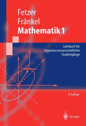 Mathematik 1: Lehrbuch für ingenieurwissenschaftliche Studiengänge (Springer-Lehrbuch)