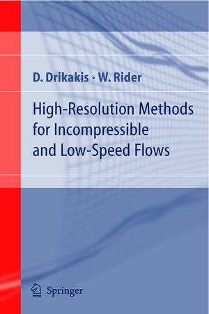 Buchcover High-Resolution Methods for Incompressible and Low-Speed Flows | D. Drikakis | EAN 9783540221364 | ISBN 3-540-22136-0 | ISBN 978-3-540-22136-4