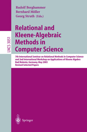 Buchcover Relational and Kleene-Algebraic Methods in Computer Science  | EAN 9783540221456 | ISBN 3-540-22145-X | ISBN 978-3-540-22145-6