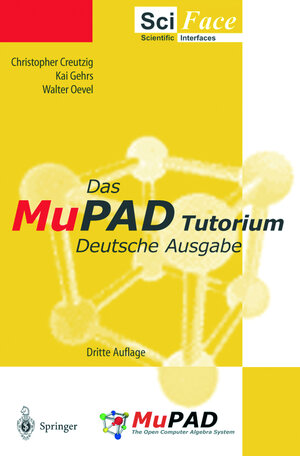 Buchcover Das MuPAD Tutorium | Christopher Creutzig | EAN 9783540221852 | ISBN 3-540-22185-9 | ISBN 978-3-540-22185-2