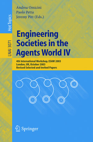 Buchcover Engineering Societies in the Agents World IV  | EAN 9783540222316 | ISBN 3-540-22231-6 | ISBN 978-3-540-22231-6