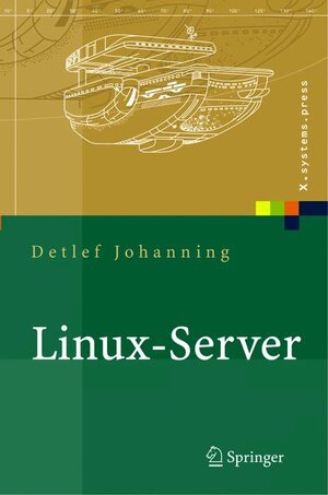 Linux-Server: Installation, Konfiguration, Administration, Härtung