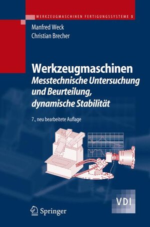 Werkzeugmaschinen 5: Messtechnische Untersuchung und Beurteilung, dynamische Stabilität (VDI-Buch)