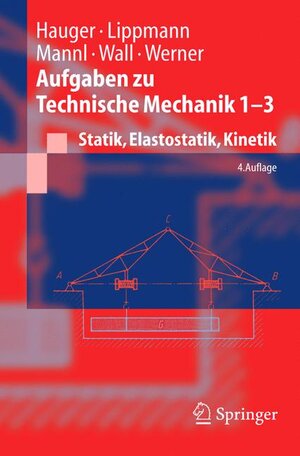 Buchcover Aufgaben zu Technische Mechanik 1-3 | Werner Hauger | EAN 9783540226222 | ISBN 3-540-22622-2 | ISBN 978-3-540-22622-2
