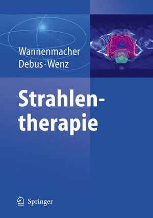 Buchcover Strahlentherapie  | EAN 9783540228127 | ISBN 3-540-22812-8 | ISBN 978-3-540-22812-7