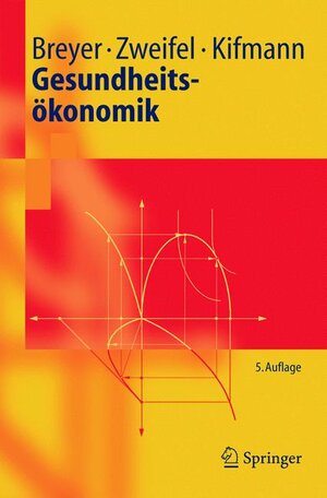 Gesundheitsökonomik (Springer-Lehrbuch)