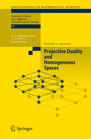Buchcover Projective Duality and Homogeneous Spaces | Evgueni A. Tevelev | EAN 9783540228981 | ISBN 3-540-22898-5 | ISBN 978-3-540-22898-1