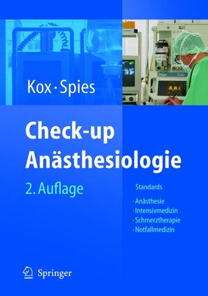 Check-up Anästhesiologie: Standards Anästhesie - Intensivmedizin - Schmerztherapie - Notfallmedizin