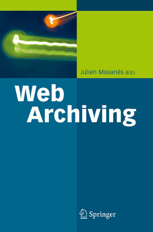 Buchcover Web Archiving  | EAN 9783540233381 | ISBN 3-540-23338-5 | ISBN 978-3-540-23338-1