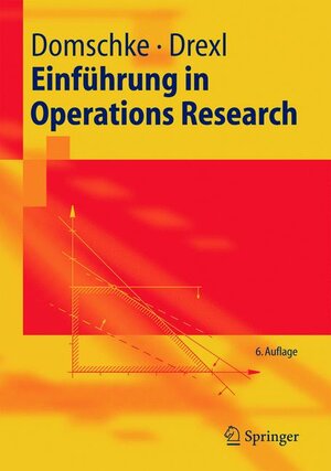 Einführung in Operations Research (Springer-Lehrbuch)