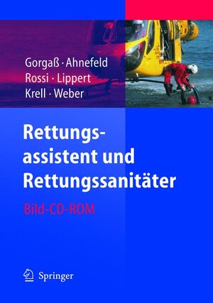 Buchcover Rettungsassistent und Rettungssanitäter | Bodo Gorgaß | EAN 9783540235187 | ISBN 3-540-23518-3 | ISBN 978-3-540-23518-7