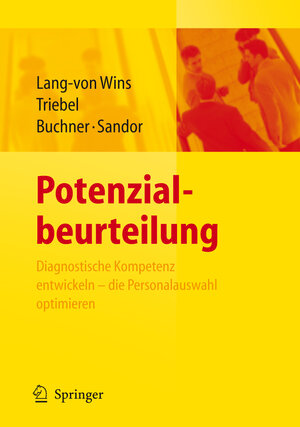 Buchcover Potenzialbeurteilung - Diagnostische Kompetenz entwickeln, die Personalauswahl optimieren | Thomas Lang-von Wins | EAN 9783540237174 | ISBN 3-540-23717-8 | ISBN 978-3-540-23717-4