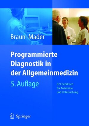 Programmierte Diagnostik in der Allgemeinmedizin: 82 Checklisten für Anamnese und Untersuchung