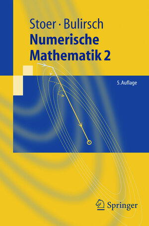 Numerische Mathematik 2: Eine Einführung - unter Berücksichtigung von Vorlesungen von F.L.Bauer (Springer-Lehrbuch) (v. 2) (German Edition): Eine ... Von Vorlesungen Von F.L. Bauer